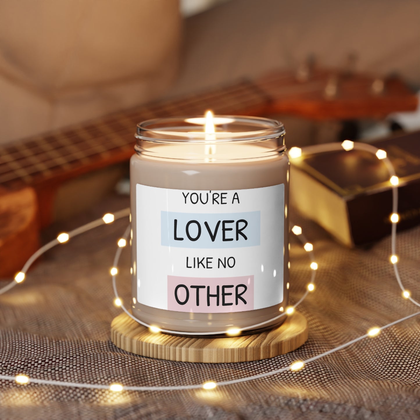 Scented Soy Candle, 9oz: YOU'RE A LOVER LIKE NO OTHER