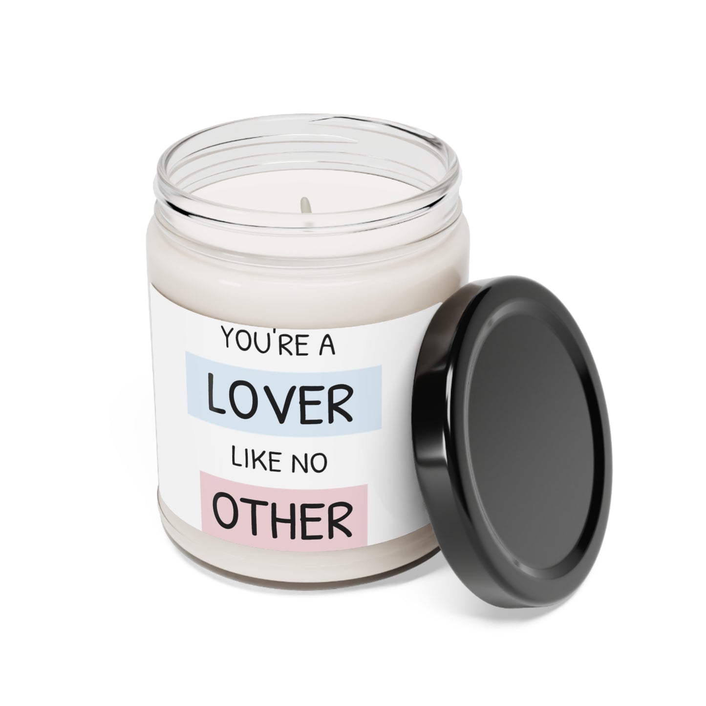 Scented Soy Candle, 9oz: YOU'RE A LOVER LIKE NO OTHER